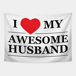 Wife - I love my awesome husband Tapestry