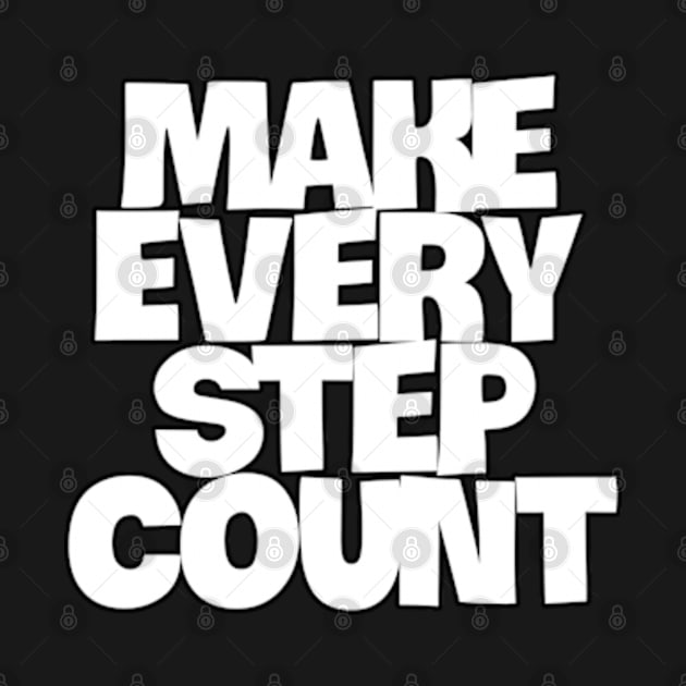 make every step count by coralwire