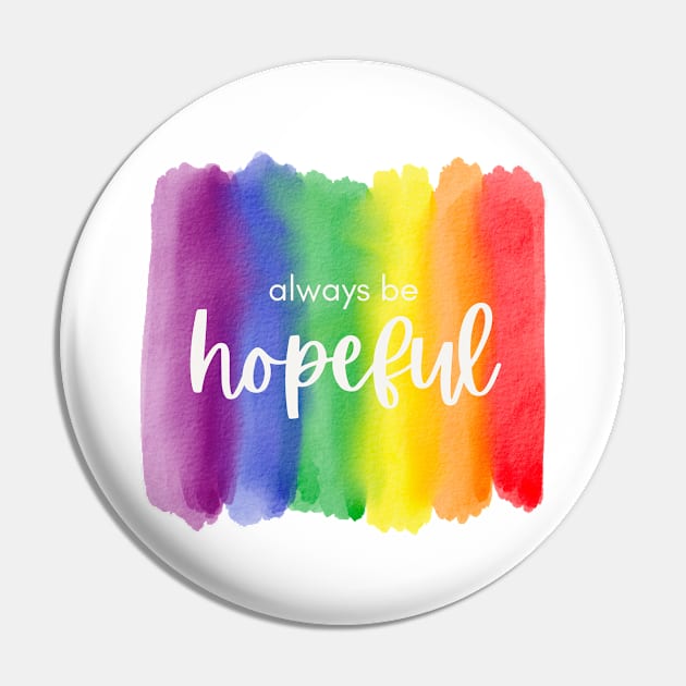 Be hopeful Pin by RenataCacaoPhotography