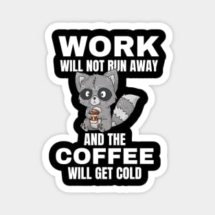 Raccoon Quotes, Work and Coffee Magnet