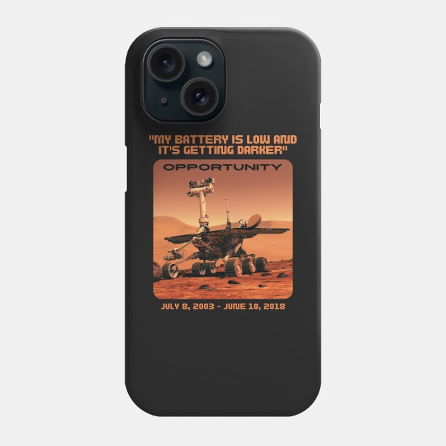 My Battery Is Low Opportunity Mars Rover Phone Case by soulfulprintss8