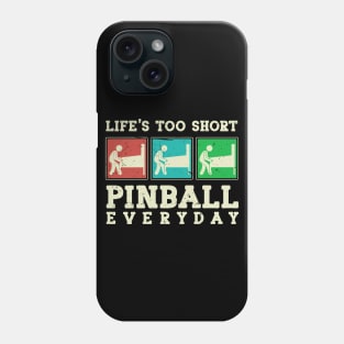 Life's Too Short, Pinball Everyday Phone Case