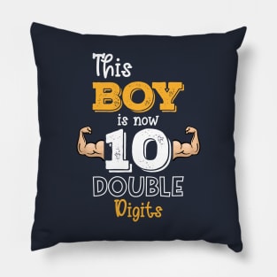 This Boy Is Now 10 Double Digits Shirt 10th birthday Muscles Gift Pillow