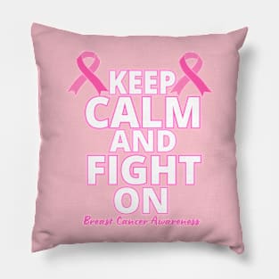 Keep Calm And Fight-On, Pink Breast Cancer Awareness Pillow