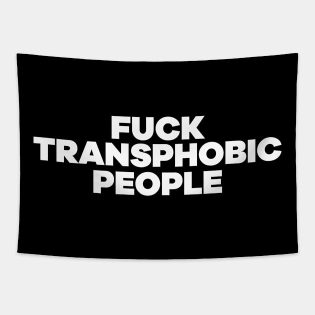 F**k Transphobic People Tapestry by nancysroom