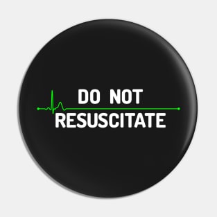 Do Not Resuscitate (light) Pin