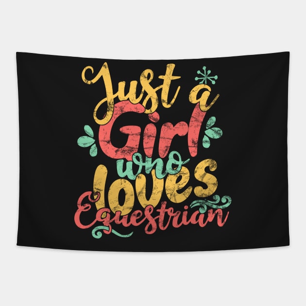 Just A Girl Who Loves Equestrian, horse riding product Tapestry by theodoros20