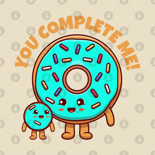 You complete me - cute donuts by Messy Nessie