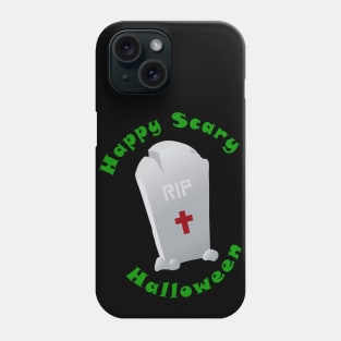 Tombstone wishing a Happy Scary Halloween Phone Case