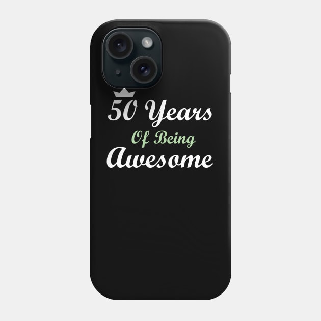 50 Years Of Being Awesome Phone Case by FircKin