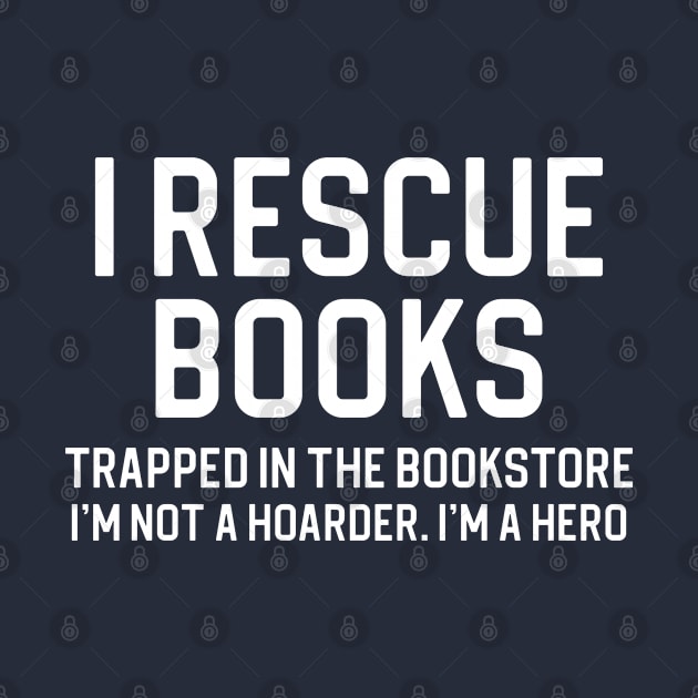 Funny Book Lover Gift I Rescue Books by kmcollectible