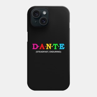 Dante - Steadfast, Enduring. Phone Case