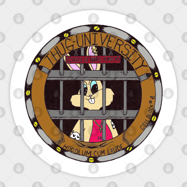 Thugs Bunny Thug University Thugs Sticker Teepublic