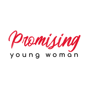 Promising young woman T-Shirt