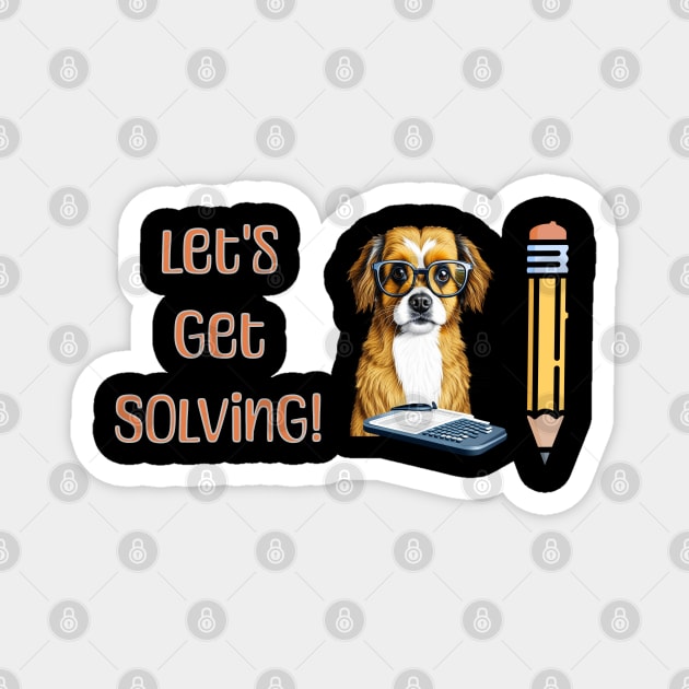 Let's Get Solving! Magnet by Mugs and threads by Paul