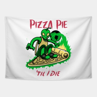 Pizza Pie Til I Die Tapestry