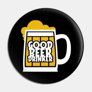 Good Beer Drinker Pin