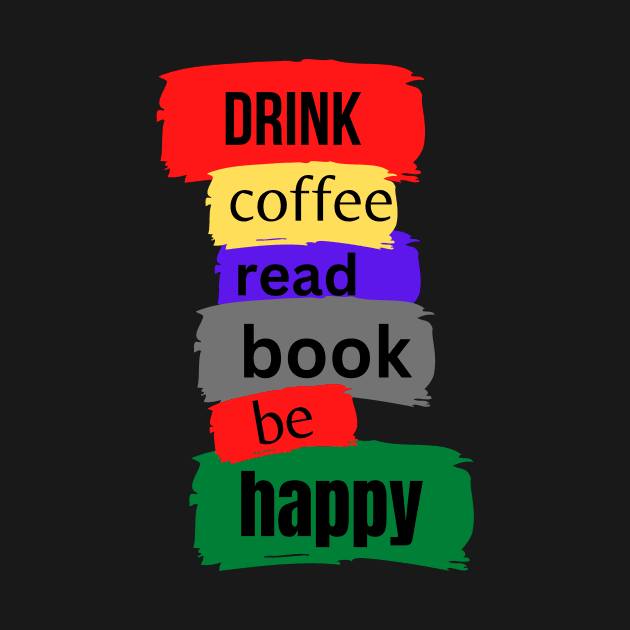 drink coffee read book be happy by bafa