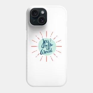 Joy to the world Phone Case