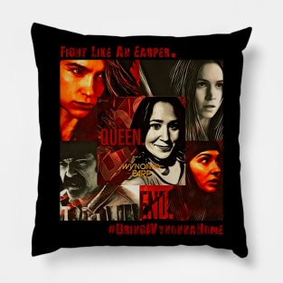 Fight Like A Earper - Wynonna Earp #BringWynonnaHome Pillow