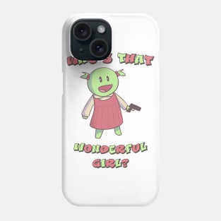 Nanalan // Who's That Wonderful Girl Phone Case