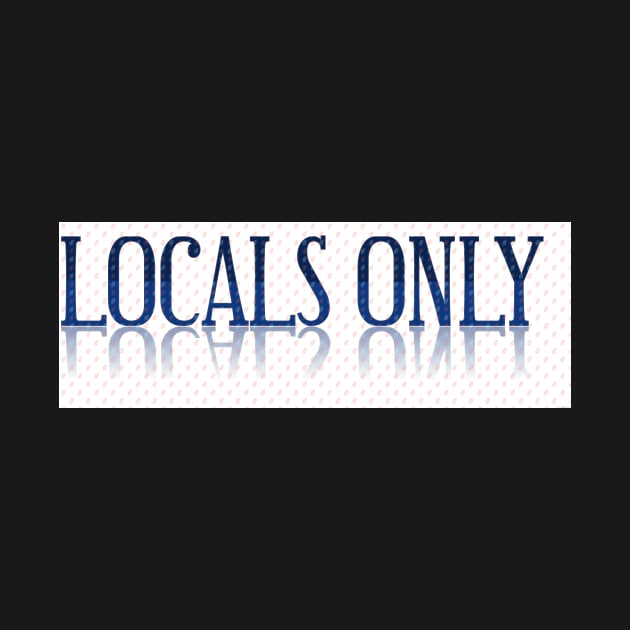 Locals Only by Sascha Baltes