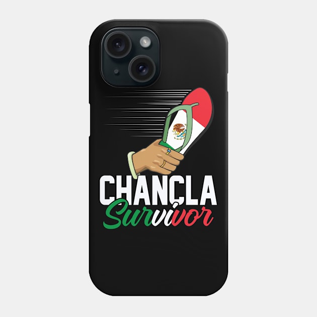 Chancla Survivor La Chancla Mexican Mexico Flag Phone Case by Alex21