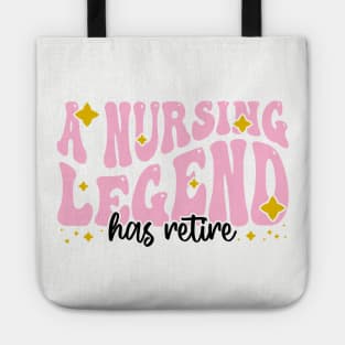 A nursing legend has retired - Funny Groovy Pink Design For Retired Nurse Tote