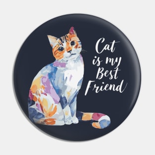 Cat is my best friend Pin