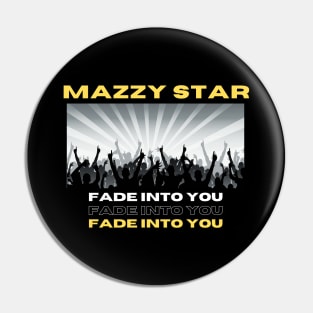 Fade Intoyou Pin