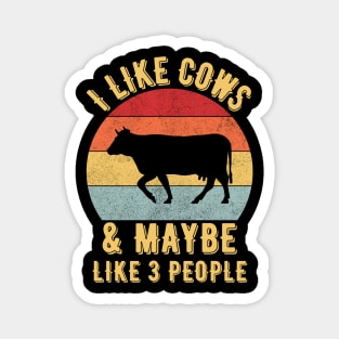 I like cows and maybe like 3 people Magnet