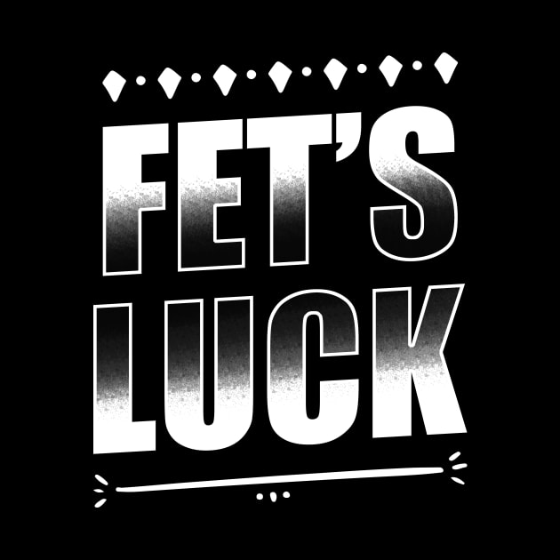 Attractive Fet's Luck by CreativeSalek