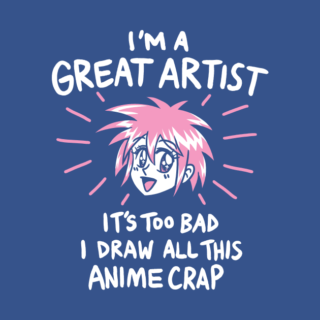 I Draw Anime Crap by spacecoyote