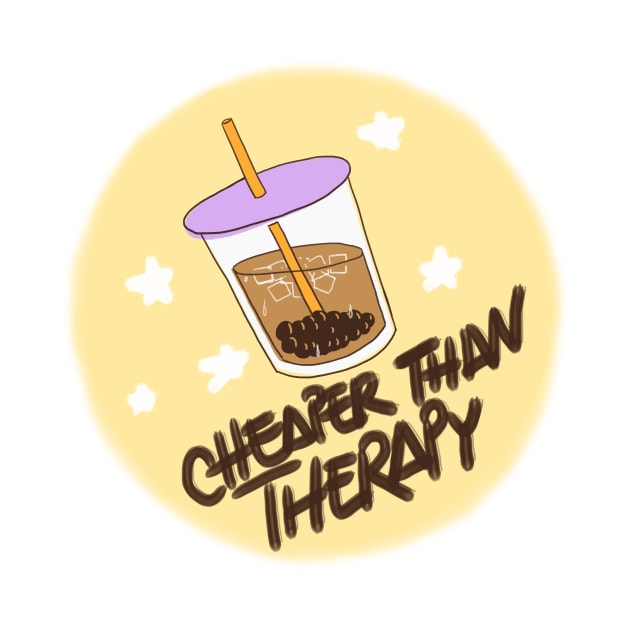 Cheaper than therapy - Bubble Tea by Merch(ing) Shitpost