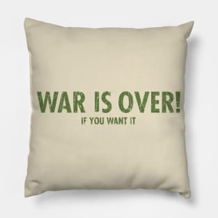 War Is Over Pillow