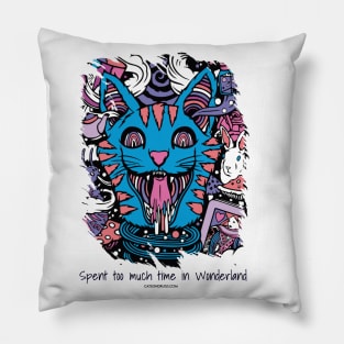 Spent too much time in Wonderland - Catsondrugs.com - rave, edm, festival, techno, trippy, music, 90s rave, psychedelic, party, trance, rave music, rave krispies, rave flyer Pillow