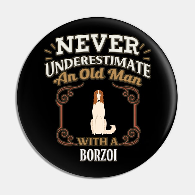 Never Under Estimate An Old Man With A Borzoi - Gift For Borzoi Owner Borzoi Lover Pin by HarrietsDogGifts