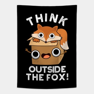 Think Outsife The Fox Funny Animal Pun Tapestry