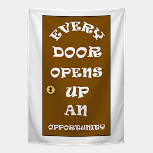 Every Door Opens Up An Opportunity Positive Message Tapestry