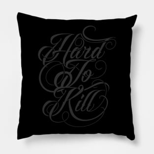 Hard To Kill Pillow