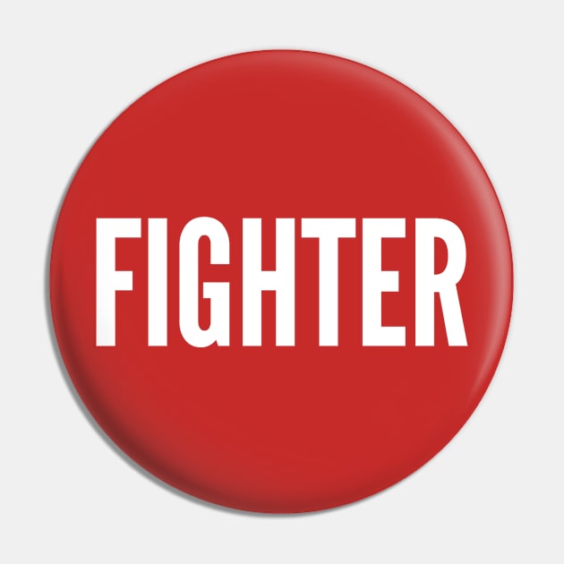 Fighter - Personality Trait - Funny Joke Statement Slogan Pin by sillyslogans