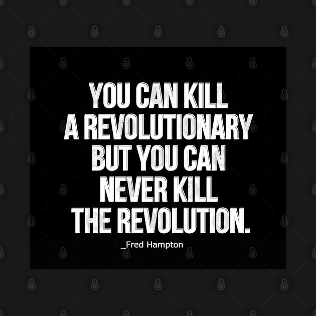 fred hampton quotes / fred hampton memorable quotes / fred hampton famous quotes / quotes about revolution by CLOCLO