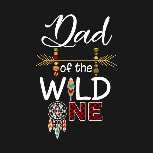 Dad Of The Wild One T-Shirt Mother's Day Gift by InterFish