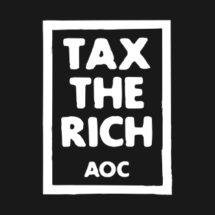 Tax The Rich AOC T-Shirt