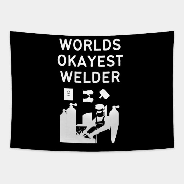 World okayest welder Tapestry by Word and Saying