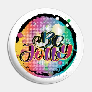 Be Jolly Colorful Calligraphy Pin