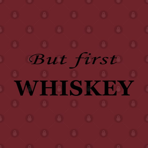 but first whiskey by omitay