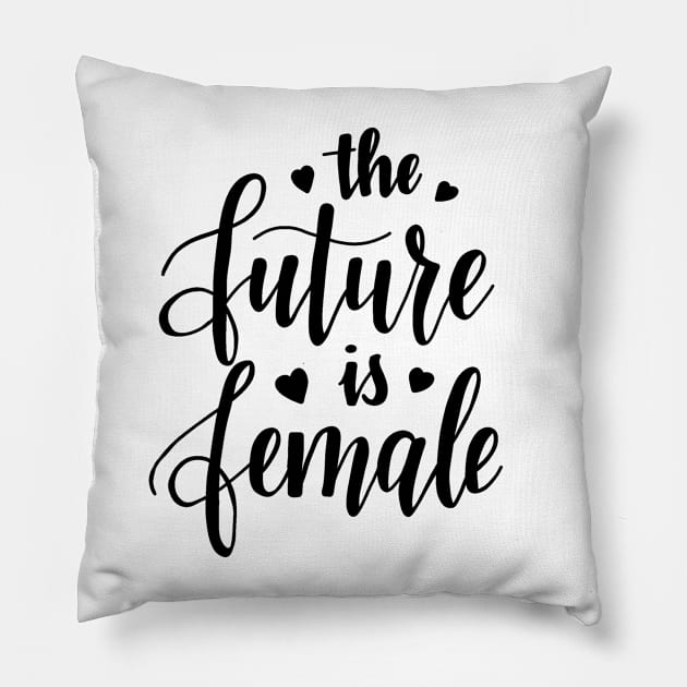 The Future is Female Pillow by valentinahramov