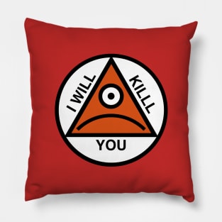 Trackanon I Will Killl You - Man Seeking Woman Pillow