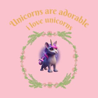 Unicorns are adorable, I love unicorns T-Shirt